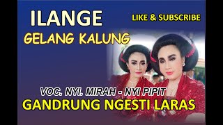 ILANGE GELANG KALUNG GANDRUNG NGESTI LARAS