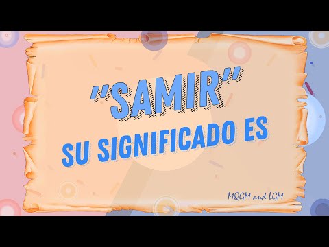 Video: Samir - el significado del nombre, personaje y destino