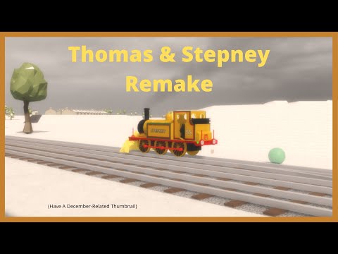 Thomas & Stepney : A Btwf / TTG: Reloaded Remake.
