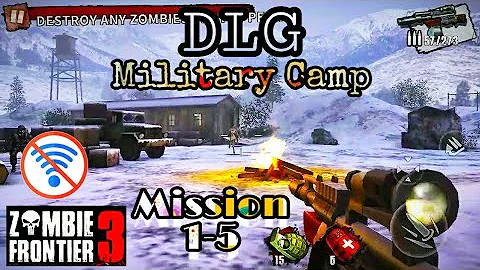 Zombie Frontier 3 DLG Military Camp Mission 1 to 5