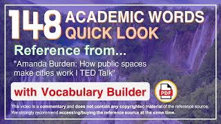 148 Academic Words Quick Look Ref from "Amanda Burden: How public spaces make cities work, TED Talk"