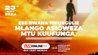 Eee Bwana Nifungulie Mlango Asioweza Mtu Kuufunga  | 23rd May 2024