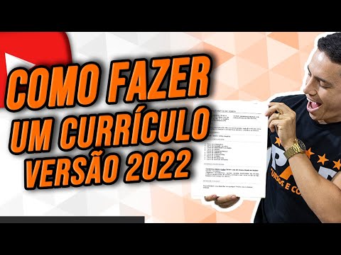 Como fazer um currículo versão 2022 | Atualizado