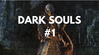 Cayle Plays Dark Souls Part 1
