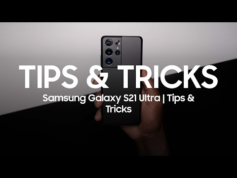 Samsung Galaxy S21 Ultra | Tips & Tricks