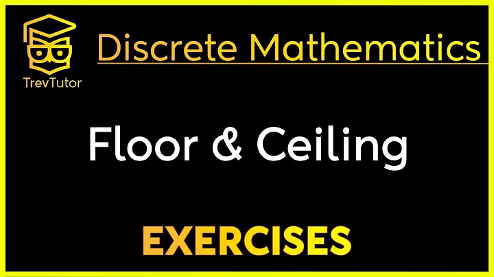 [Discrete Mathematics] Floor and Ceiling Examples