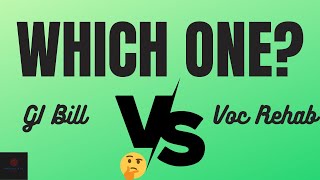 Which One Would You Pick? Voc Rehab VS GI Bill