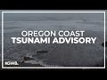 Visitors warned to stay off Oregon beaches during tsunami advisory