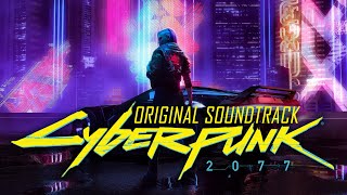 Cyberpunk 2077 | Original Soundtrack - P.T. Adamczyk, Marcin Przybyłowicz, Paul Leonard-Morgan