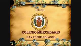 Vignette de la vidéo "HIMNO COLEGIO MERCEDARIO SAN PEDRO NOLASCO - NUEVA VERSIÓN CANTADA"