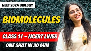 Biomolecules One Shot in 50 Mins🔥| Class 11 Biology | NEET 2024 | Ekta Soni