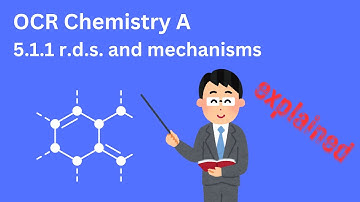 r.d.s. and mechanisms | A Level Chemistry OCR A 5.1.1