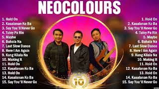 Neocolours Best OPM Songs Playlist 2024 Ever ~ Greatest Hits Full Album