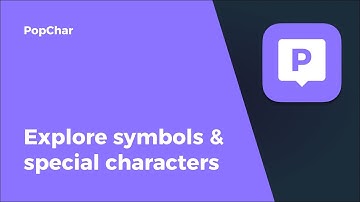 Explore symbols & special characters in PopChar