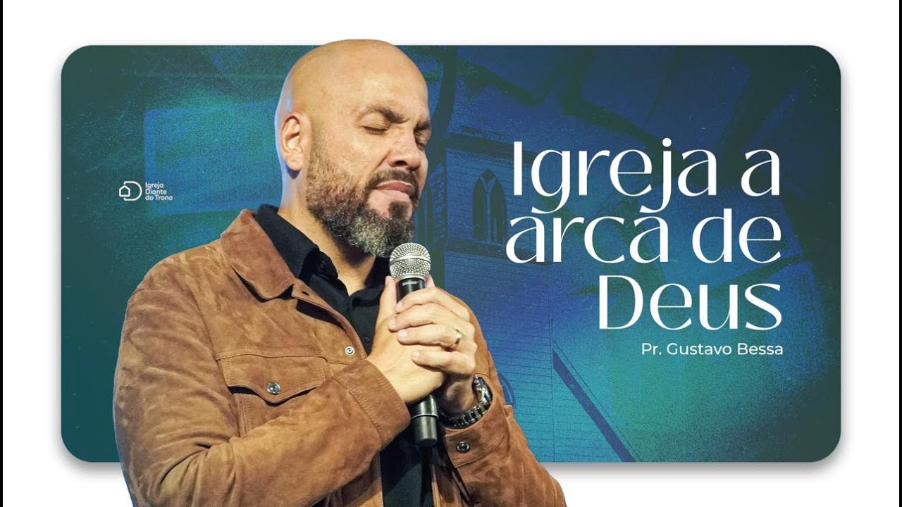 Igreja a arca de Deus I Pr. Paulo Júnor I Igreja Diante do Trono