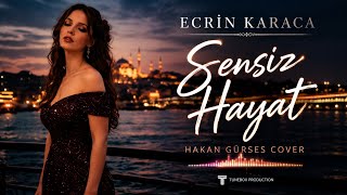 Ecrin Karaca - Sensiz Hayat (Hakan Gürses Cover) 