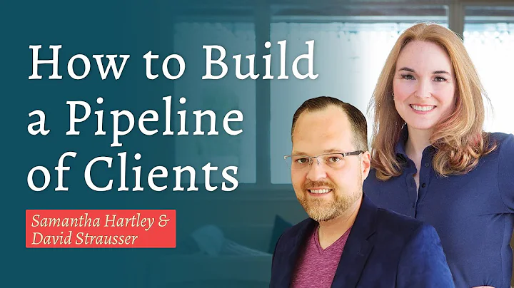 How to Build a Pipeline of Clients with David Stra...