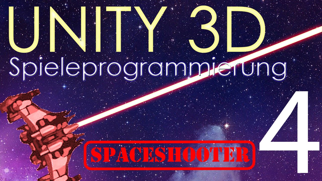 3d Spieleprogrammierung Mit Directx 9 Und C++ Unity 3D Spieleprogrammierung: Spaceshooter - Teil 4 - YouTube