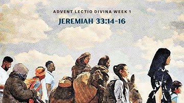 Advent Lectio Divina Week 1