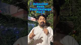 Subscriber Name Food Challenge Part 2   minivlog food foodvlog foodchallenge foodie