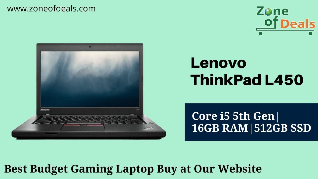 Lenovo ThinkPad L450 16GB 512GBSSD - Best Core i5 Laptop 2022