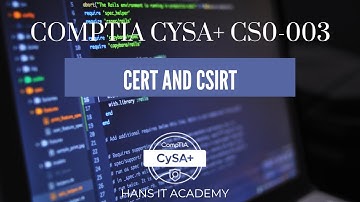 CERT and CSIRT  - CompTIA CySA+ CS0-003 1.41