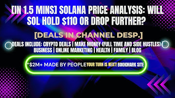 [In 1.5 mins] Solana Price Analysis: Will SOL Hold $110 or Drop Further? [Crypto Deals In Desp.]