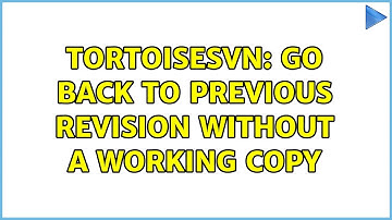 TortoiseSVN: Go back to previous revision without a working copy