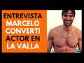 Marcelo Converti💪: Entrevista con el ACTOR de LA VALLA ✌️🙆‍♂️