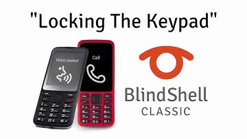 How To Lock And Unlock The Keypad - BlindShell Classic Tutorials