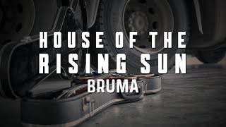 Bruma - House Of The Rising Sun [Clipe Oficial]