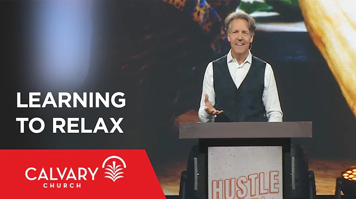 Learning to Relax - Exodus 20:8-11 - Skip Heitzig