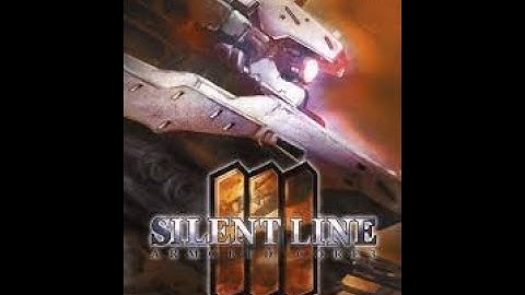 Armored Core 3 Silent Line part 2