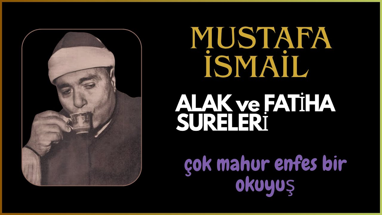 Mustafa İsmail Alak ve Fatiha Sureleri | Ayet ve Mealli