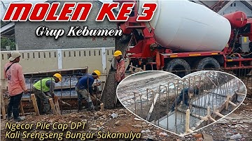MOLEN KETIGA❗️COR PILE CAP KALI SRENGSENG BUNGUR SUKAMULYA‼️GRUP KEBUMEN