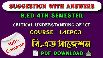 B.ed 4th semester suggestion 2024 | b.ed 4th semester epc 3 | critical understanding of ict