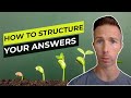 How to Structure Your Interview Answers - Avoid These Common Mistakes!