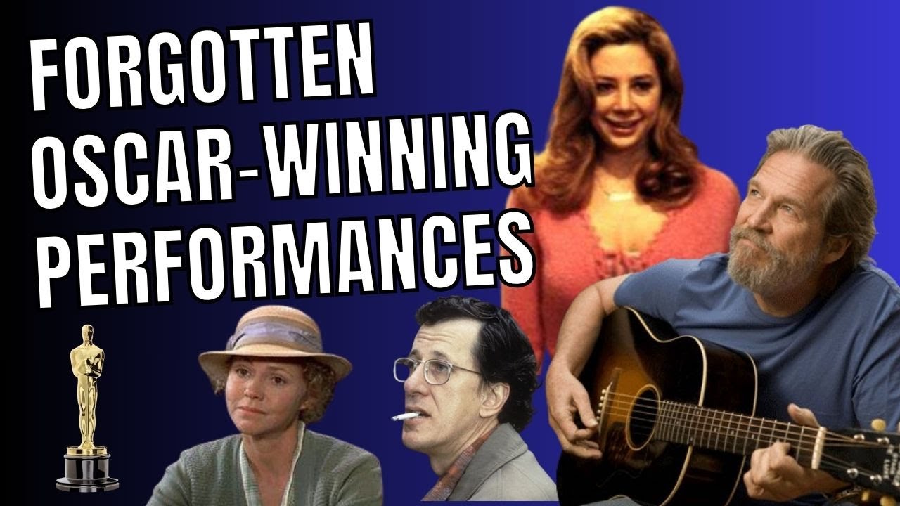 Are these Oscar-winning performances forgotten today?