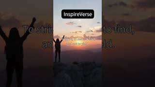 To strive, to seek, to find, and not to yield. Ulysses by Alfred Lord Tennyson  #motivation