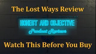 The Lost Ways Honest Review ▶ Learn from Our Ancestors, How To Survive Anything ◀ * The Lost Ways Honest Review ▶ Learn from Our Ancestors, How To Survive Anything ◀ *