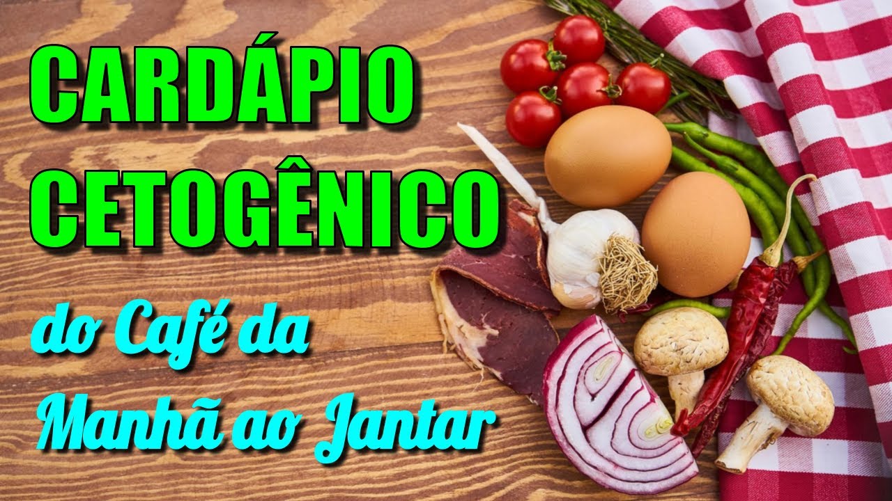 Dieta Cetogênica: CARDÁPIO COMPLETO do Café da Manhã ao Jantar (O QUE ...