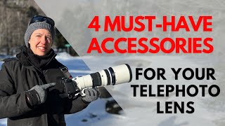 4 MUST-HAVE ACCESSORIES for your telephoto lens