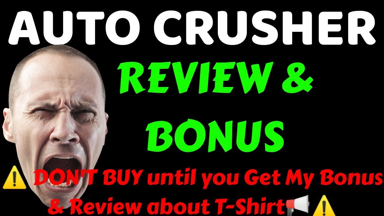 Auto Crusher Review & bonus
