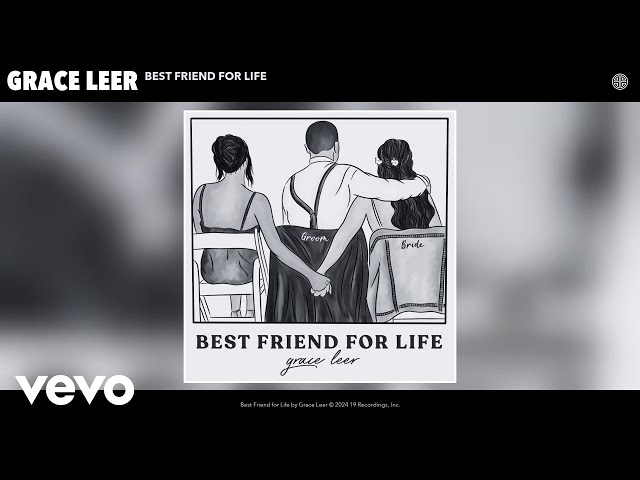 Grace Leer - Best Friend for Life (Acoustic) (Official Audio) class=