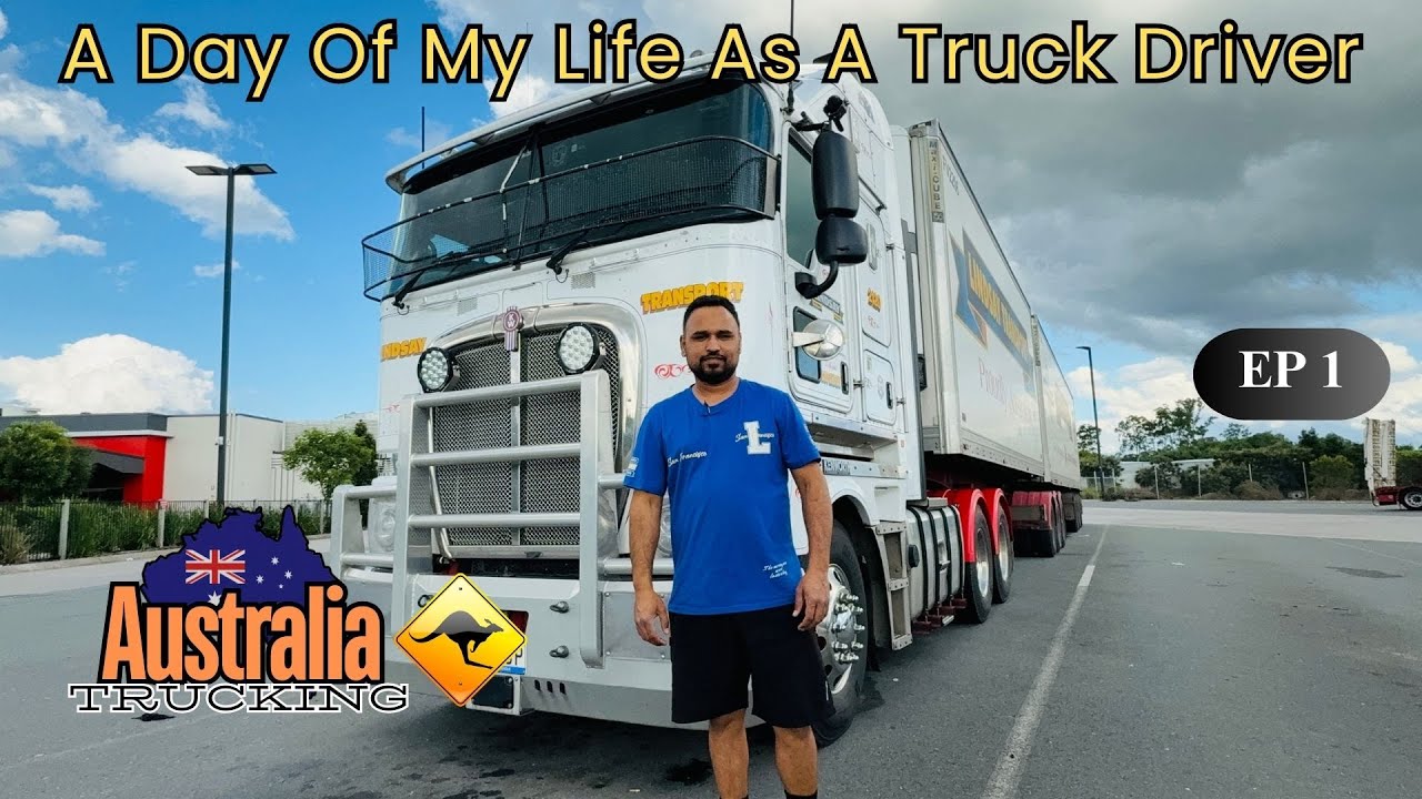 A Day Of My Life As A Truck Driver | Trucking In Australia | EP | Hindi