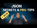 JSON Secrets and Pro Tips (1 min)