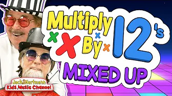 Multiply by 12's! | All Mixed Up | Multiply By Music | Jack Hartmann
