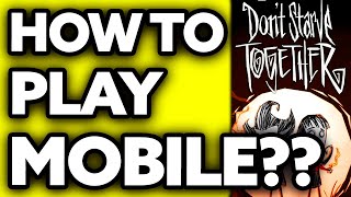 How To Play Don't Starve Together on Mobile ??