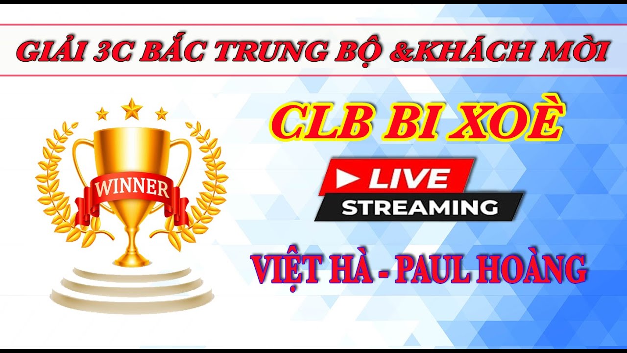 TR C TI P Gi i Bida 3 B ng B c Mi n Trung MAI VI T H PAUL HO NG Tr c ti p gi i bida 3 b ng b c mi n trung mai vi t h paul ho ng