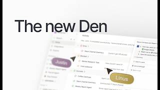 Introducing Den